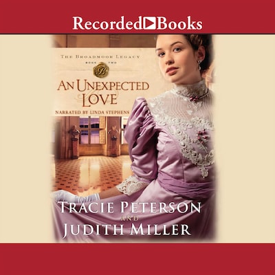 An Unexpected Love – omslag til lydbogen af Tracie Peterson, Judith Miller