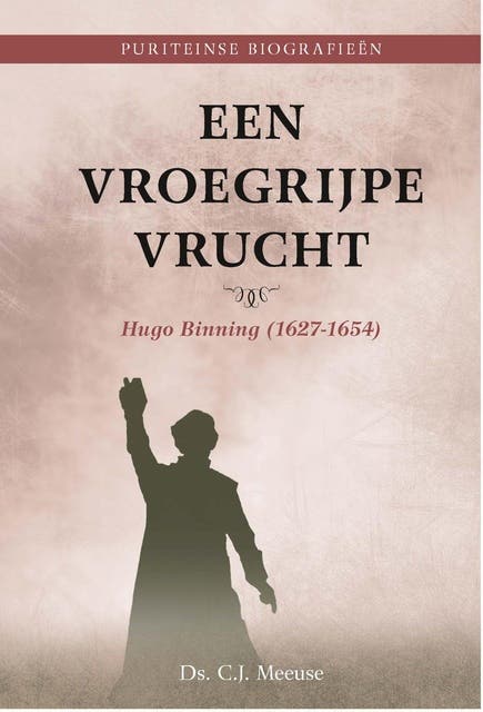 Een vroegrijpe vrucht: Hugo Binning (1627-1654) – omslag van het luisterboek van C.J. Meeuse