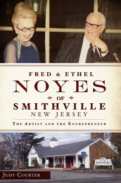 Fred and Ethel Noyes of Smithville, New Jersey: The Artist and the Entrepreneur – omslag til lydbogen af Judy Courter
