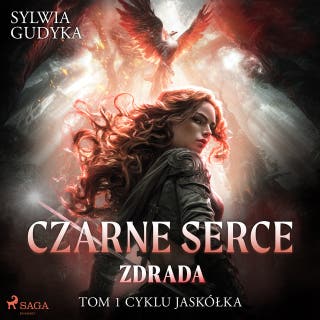 Czarne Serce. Zdrada. Tom 1 – okładka audiobooka, autor Sylwia Gudyka