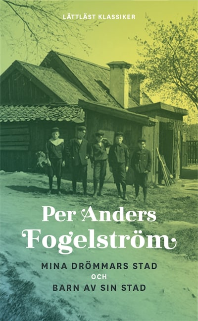 Mina drömmars stad och Barn av sin stad (lättläst)