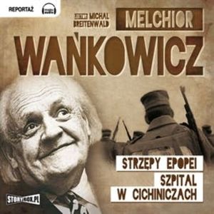 Strzępy epopei – okładka audiobooka, autor Melchior Wańkowicz