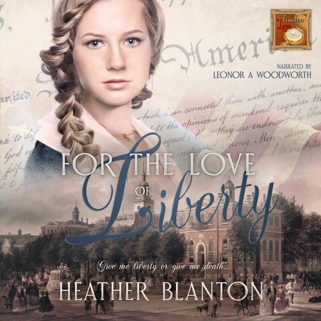 For the Love of Liberty: A Christian Time-Travel Romance