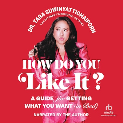 How Do You Like It? – omslag til lydbogen af Dr. Tara Suwinyattichaiporn