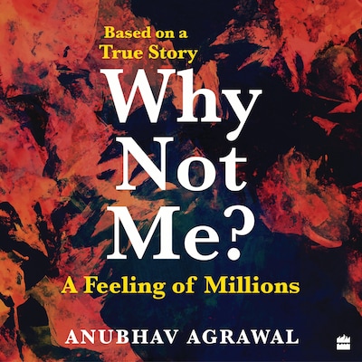 Why Not Me? A Feeling of Millions (Hinglish)