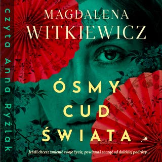 Ósmy cud świata. – okładka audiobooka, autor Magdalena Witkiewicz