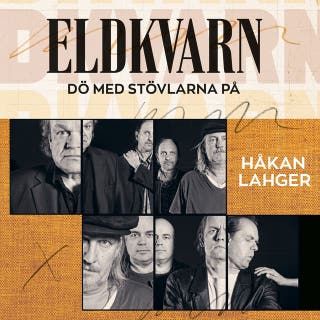 Eldkvarn : dö med stövlarna på