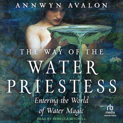 The Way of the Water Priestess – omslag til lydbogen af Annwyn Avalon