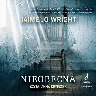 Nieobecna – okładka audiobooka, autor Jaime Jo Wright