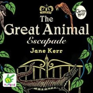 The Great Animal Escapade – okładka audiobooka, autor Jane Kerr