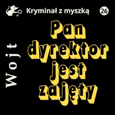Pan dyrektor jest zajęty – okładka audiobooka, autor Albert Wojt