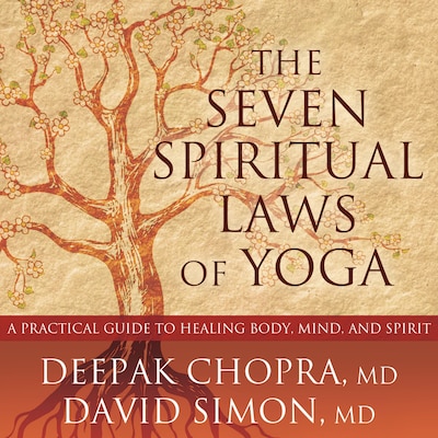 The Seven Spiritual Laws of Yoga – omslag til lydbogen af Deepak Chopra, MD, David Simon, MD