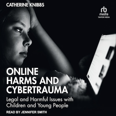 Online Harms and Cybertrauma – omslag til lydbogen af Catherine Knibbs