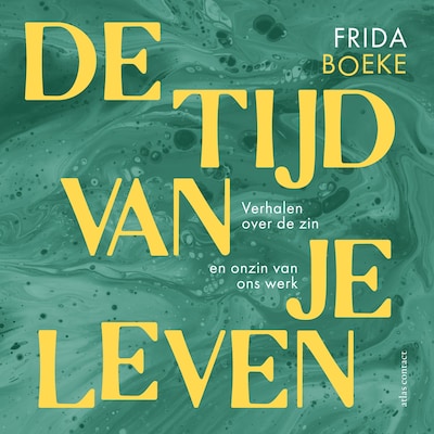 De tijd van je leven – omslag van het luisterboek van Frida Boeke