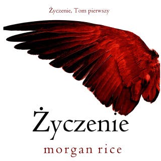 Życzenie (Życzenie, Tom pierwszy) – okładka audiobooka, autor Morgan Rice