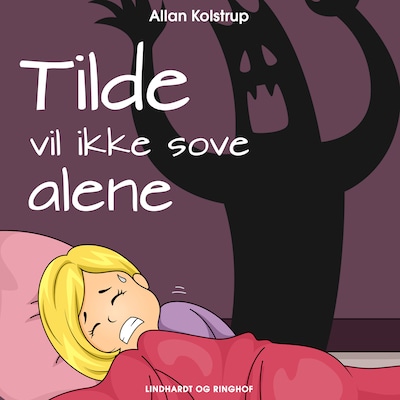 Tilde vil ikke sove alene – omslag til lydbogen af Allan Kolstrup