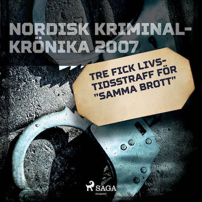 Tre fick livstidsstraff för "samma brott"