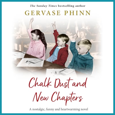 Chalk Dust and New Chapters - The Yorkshire Teacher Series - A BRAND NEW charming 1950s Yorkshire tale of compassion, community and romance, Book 1 (Unabridged) – omslag til lydbogen af Gervase Phinn