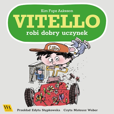 Vitello robi dobry uczynek – okładka audiobooka, autor Kim Fupz Aakeson