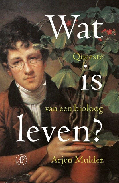 Wat is leven?: queeste van een bioloog – omslag van het luisterboek van Arjen Mulder