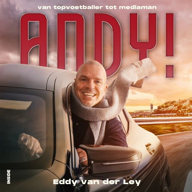 Andy!: Van topvoetballer tot mediaman