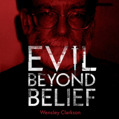Evil Beyond Belief – okładka audiobooka, autor Wensley Clarkson