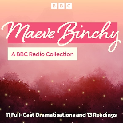 Maeve Binchy: A BBC Radio Collection – omslag til lydbogen af Maeve Binchy