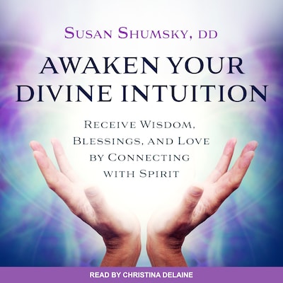 Awaken Your Divine Intuition – omslag til lydbogen af Susan Shumsky, DD