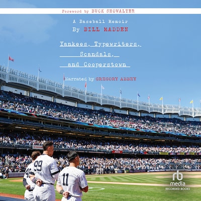 Yankees, Typewriters, Scandals, and Cooperstown – omslag til lydbogen af Bill Madden
