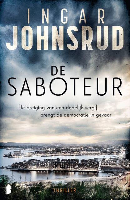 De saboteur: De dreiging van en dodelijk vergif brengt de democratie in gevaar