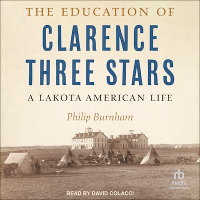 The Education of Clarence Three Stars – omslag til lydbogen af Philip Burnham