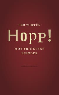 Hopp! : mot frihetens fiender – omslag till ljudboken av Per Wirtén