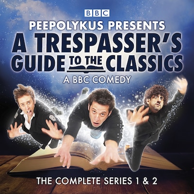A Trespasser's Guide to the Classics – omslag til lydbogen af John Nicholson, Richard Katz, Javier Marzan