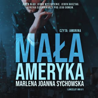 Mała Ameryka – okładka audiobooka, autor Marlena Joanna Sychowska