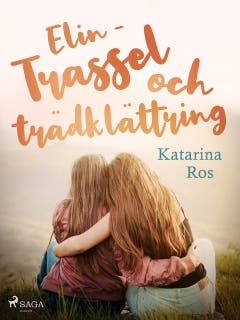 Elin – trassel och trädklättring – omslag till ljudboken av Katarina Ros