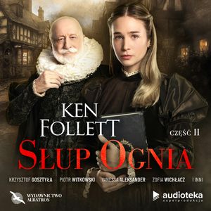 Słup ognia. Część druga – okładka audiobooka, autor Ken Follett