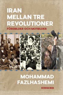 Iran mellan tre revolutioner