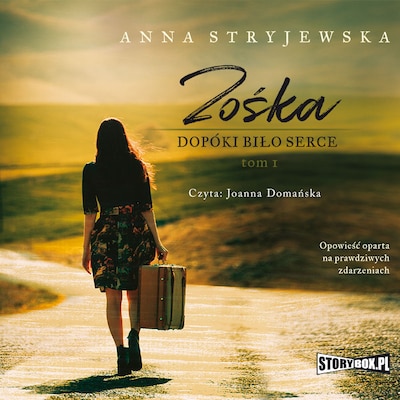 Zośka. Tom 1. Dopóki biło serce – okładka audiobooka, autor Anna Stryjewska