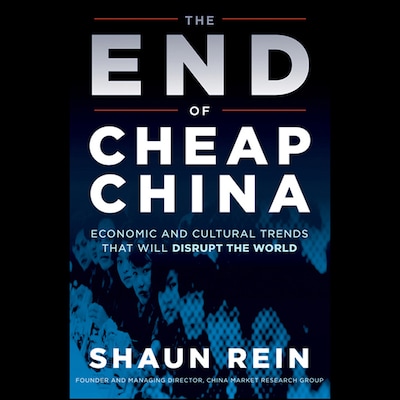 The End of Cheap China – omslag til lydbogen af Shaun Rein