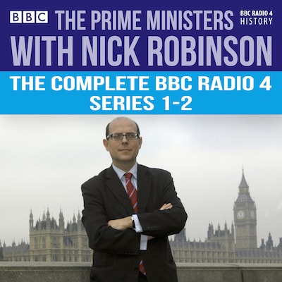 The Prime Ministers with Nick Robinson – omslag til lydbogen af Nick Robinson
