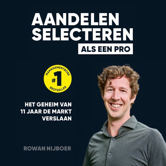 Aandelen Selecteren Als een Pro: Het geheim van 11 jaar de markt verslaan