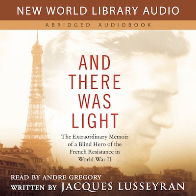 And There Was Light – omslag van het luisterboek van Jacques Lusseyran