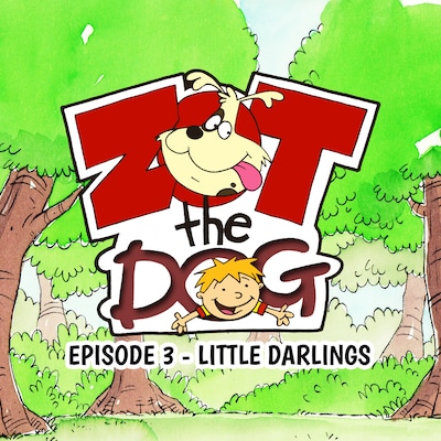 Zot the Dog: Episode 3 - Little Darlings – okładka audiobooka, autor Ivan Jones