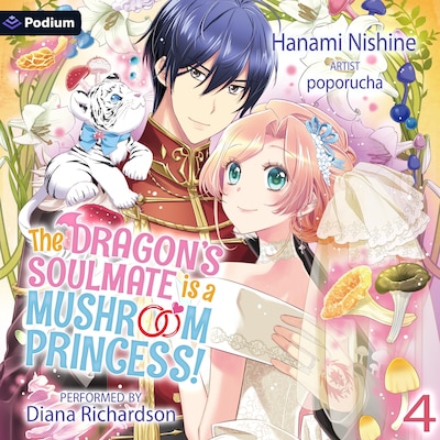 The Dragon's Soulmate Is a Mushroom Princess! Vol. 4 – omslag til lydbogen af Hanami Nishine