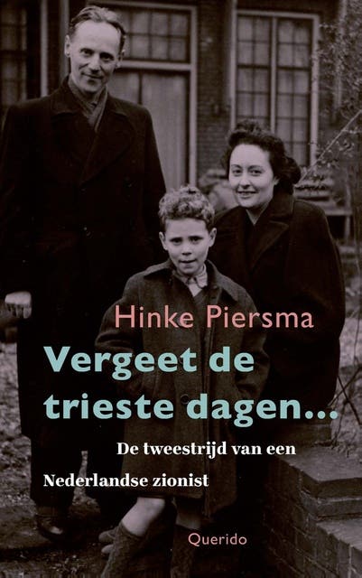 Vergeet de trieste dagen…: De tweestrijd van een Nederlandse zionist