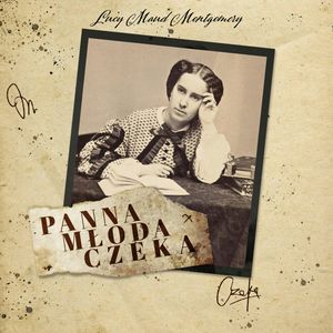 Panna młoda czeka – okładka audiobooka, autor Lucy Maud Montgomery
