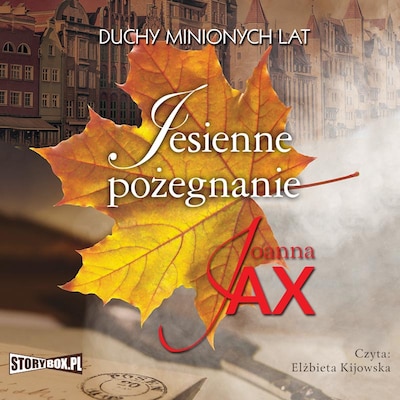 Duchy minionych lat. Tom 3. Jesienne pożegnanie – okładka audiobooka, autor Joanna Jax