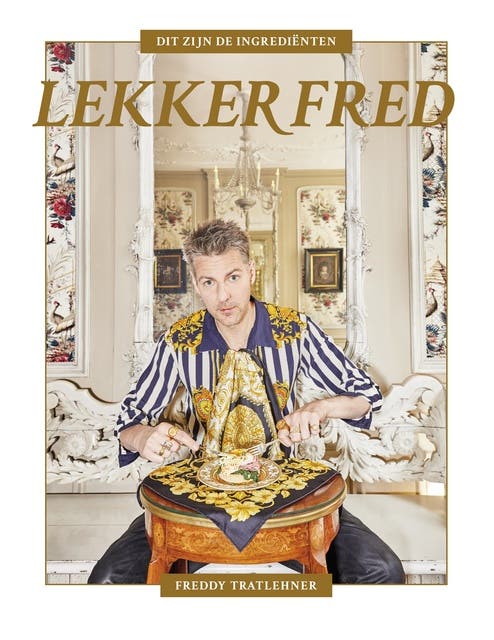 Lekker Fred: Dit zijn de ingrediënten – omslag van het luisterboek van Freddy Tratlehner