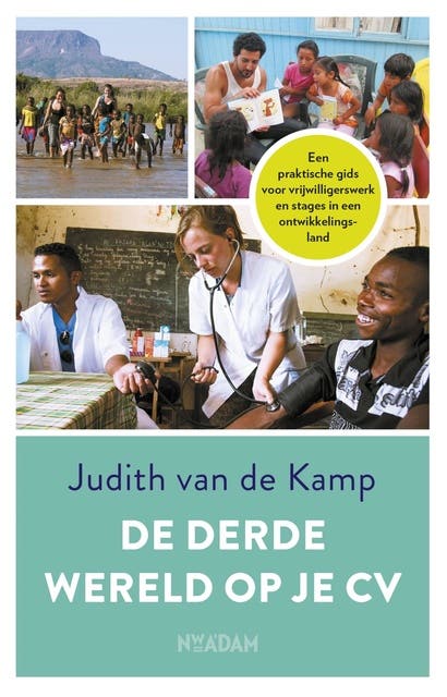 De derde wereld op je cv: Een praktische gids voor vrijwilligerswerk en stages in een ontwikkelingsland – omslag van het luisterboek van Judith van de Kamp