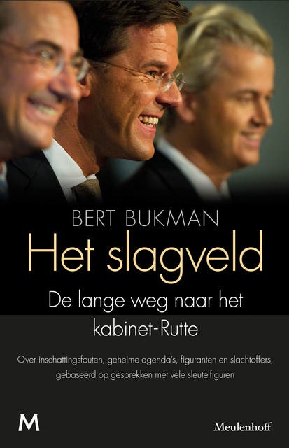 Het slagveld: De lange weg naar het kabinet-Rutte